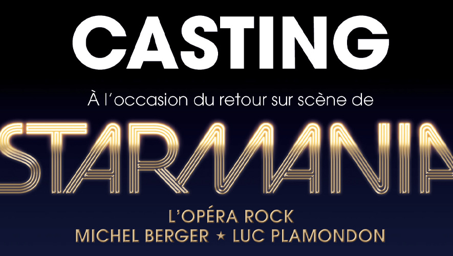 Participez au casting pour le retour de STARMANIA !